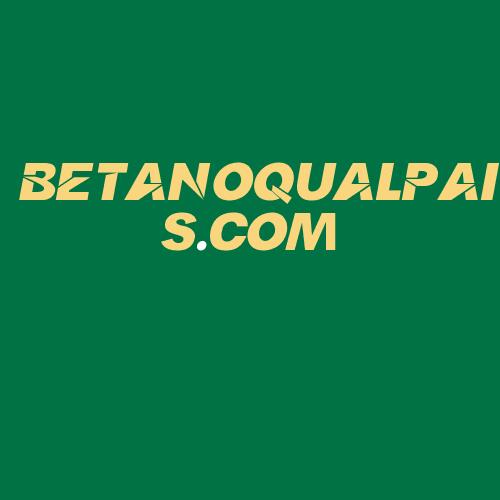 Logo da BETANOQUALPAIS